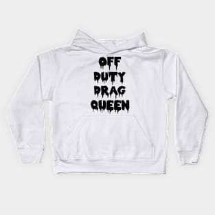 Off Duty Drag Queen 1 Kids Hoodie